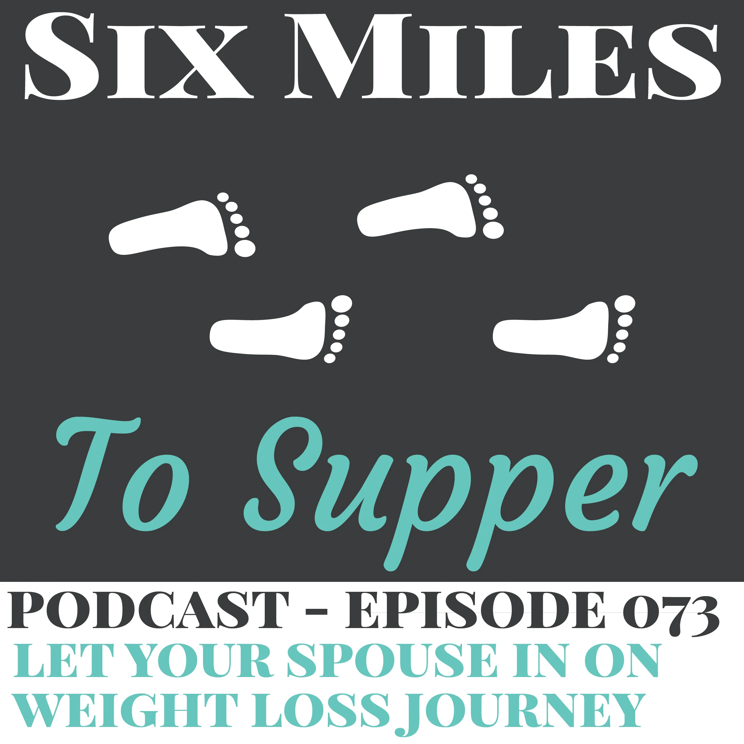 Podcast Episode 73: Let Your Spouse In On The Weight Loss Journey