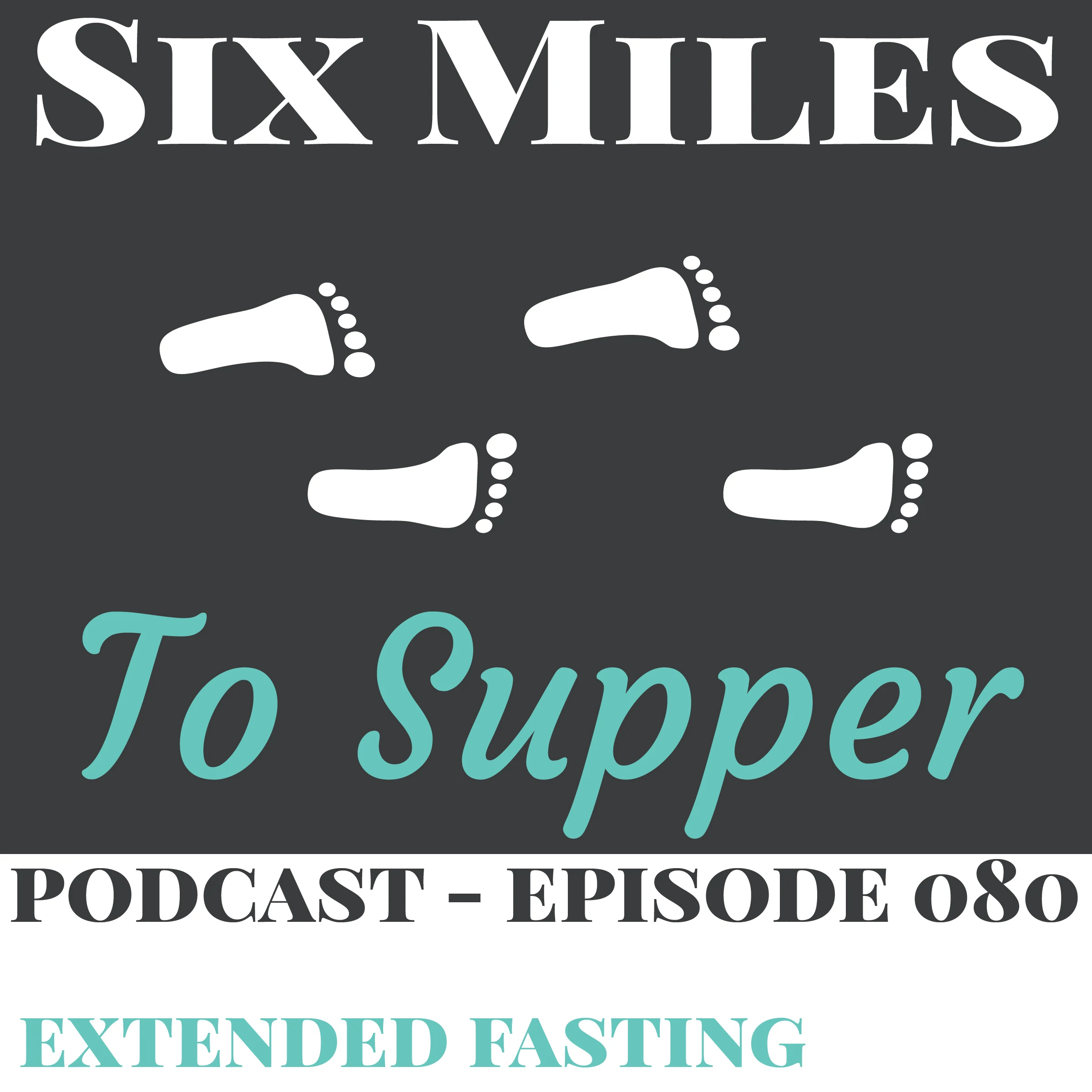Podcast Episode 80: Extended Fasting