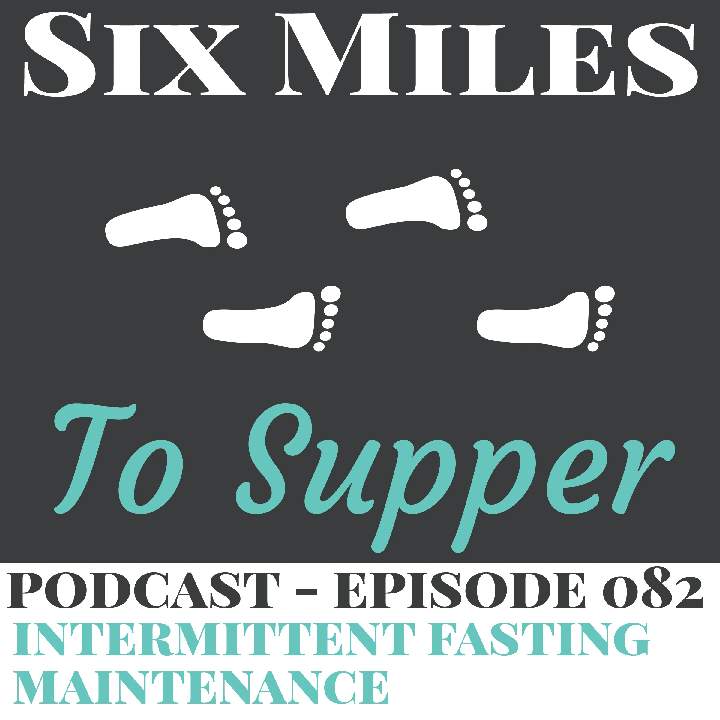 Podcast Episode 82: Intermittent Fasting Maintenance