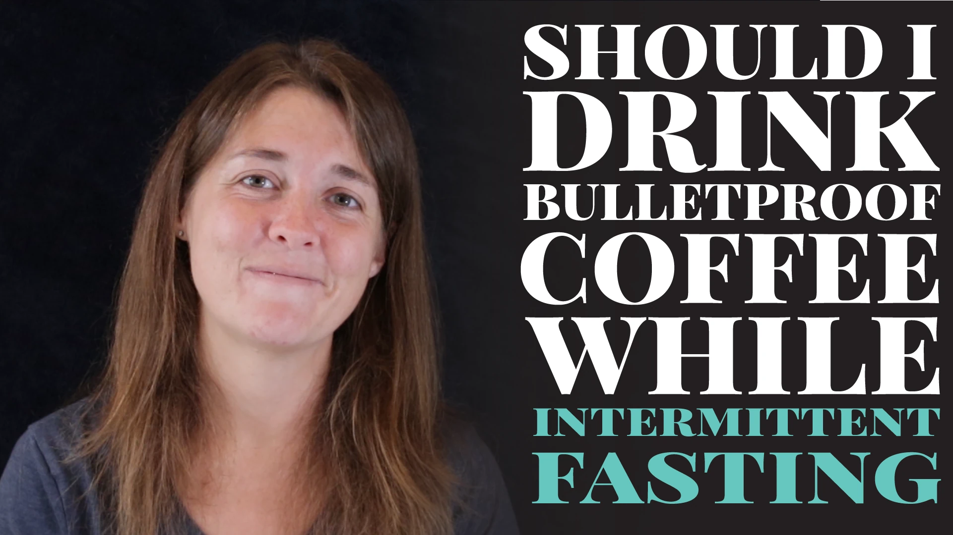Should I Drink Bulletproof Coffee When Intermittent Fasting: Viewer Q & A
