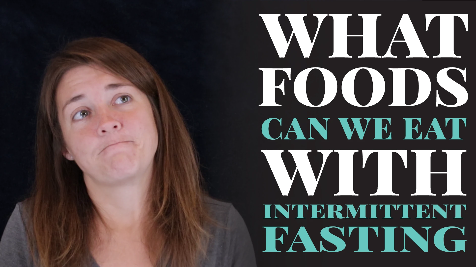What Foods Can We Eat While Intermittent Fasting? Viewer Q & A